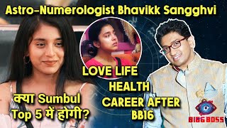 Bigg Boss 16 | Astro-Numerologist Bhavikk Sangghvi On Sumbul Top 5, Career, Love Life