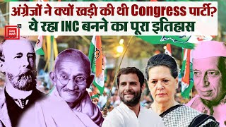 अंग्रेजों ने क्यों खड़ी की थी Congress पार्टी? ये रहा INC बनने का पूरा इतिहास