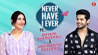 Dhvani Bhanushali & Abhimanyu's HILARIOUS Never Have I Ever on love, cheating, breakup | Kudi Meri