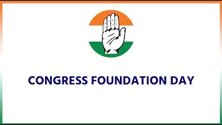 Congress Foundation Day | History of the Indian National Congress | कांग्रेस स्थापना दिवस