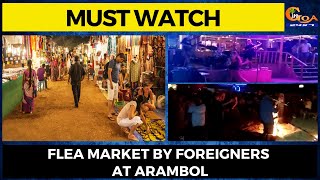 #MustWatch Flea market by foreigners at Arambol