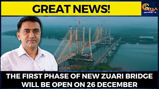 #GreatNews! The first phase of New Zuari Bridge will be open on 26 December