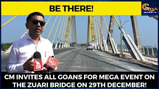 #BeThere! CM invites all Goans for mega event on the Zuari bridge on 29th December!