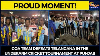 #ProudMoment! Goa team defeats Telangana in the underarm cricket tournament at Punjab