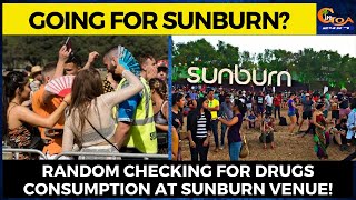 #Becareful- Random checking by Anti Narcotic' forensic team at Sunburn festival
