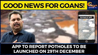 #GoodNews- App to report potholes to be launched on 29th December. Watch to know more!