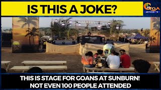 Is Sunburn Goa Village a cruel joke played on Goans? Not even 100 people attended the event: Trajano