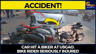 #Accident! Car hit a biker at Usgao. Bike rider seriously injured