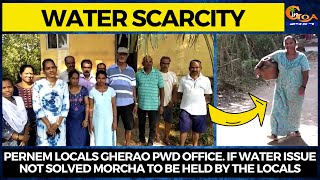 Pernem locals gherao PWD office. If water issue not solved morcha to be held by the locals