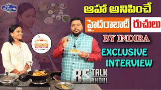 Hyderabadi Ruchulu Indira Exclusive Interview | BS Talk Show | Hyderabadi Ruchulu | Top Telugu Tv