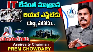 రియల్ ఎస్టేట్ పై IT ప్రభావం..| Aspirealty Chairman Prem Chowdary | Real Guru | Top Telugu TV