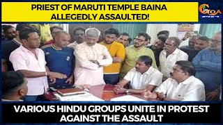Priest of Maruti Temple Baina allegedly assaulted! Hindu Groups unite in protest against the assault