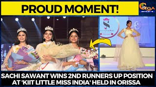 #ProudMoment! Sachi Sawant wins 2nd Runners Up position at 'KIIT Little Miss India' held in Orissa