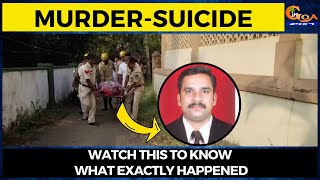 #Candolim- What exactly happened that a father had to kill his minor children and commit suicide?