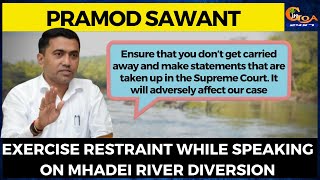Goa CM Sawant asks state leaders to exercise restraint while speaking on Mahadayi river diversion
