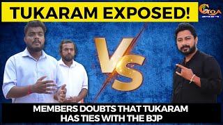Tukaram Parab exposed by his own members! Members doubts that Tukaram has ties with the BJP