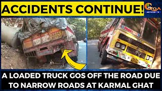 #AccidentsContinue! A loaded truck gos off the road due to narrow roads at Karmal Ghat