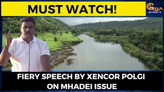 #MustWatch! Fiery Speech by Xencor Polgi on Mhadei Issue