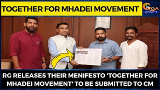 RG releases their menifesto 'Together For Mhadei Movement' to be submitted to CM
