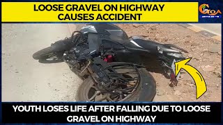 #Shocking- Youth loses life after falling due to loose gravel on highway