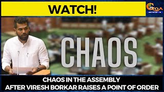 #Watch! Chaos in the assembly after Viresh Borkar raises a point of order