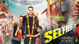 SELFIEE Release Date Out | Akshay Kumar | Emraan Hashmi | Poster Reaction