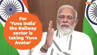For a 'Yuva Country' like India, even the Railway sector is taking the 'Yuva Avatar'