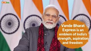 Vande Bharat Express is an emblem of New India's 'Capability' and 'Aspirations'!