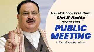 BJP National President Shri JP Nadda addresses public meeting in Tumakuru, Karnataka