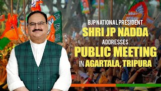 BJP National President Shri JP Nadda addresses public meeting in Agartala, Tripura