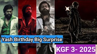 Big Surprise On Rocking Star Yash Birthday- KGF Chapter 3 - 2025