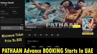 Pathaan Movie Advance Booking Started In UAE,Pathaan Ke Ticket 800 Rupaye Se 2000 Rupaye Tak Milenge