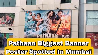 Pathaan Movie Biggest Ever Banner Poster Spotted In Mumbai, पठान का इतना बड़ा पोस्टर