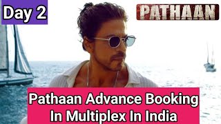 Pathaan Movie Advance Booking Report In Multiplex In India On Day 2