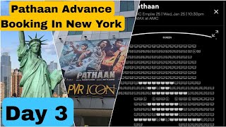Pathaan Movie Advance Booking Report Day 3 From NEW York City