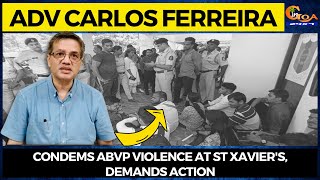 Adv Carlos condems ABVP violence at St Xavier's, demands action.