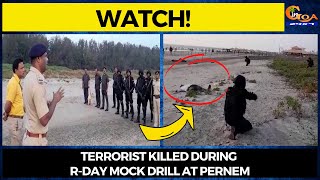 #Watch! Terrorist killed during R-Day mock drill at Pernem