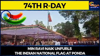 74th R-Day | Min Ravi Naik unfurls the Indian National flag at Ponda