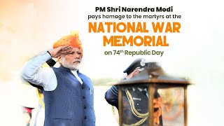 PM Shri Narendra Modi pays homage to the martyrs at the National War Memorial on 74th #RepublicDay