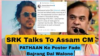 Bajrang Dal Walo Ne Fade Guwahati Mein Pathaan Ke Poster, SRK Ne Ki Assam Ke CM Se Baat!