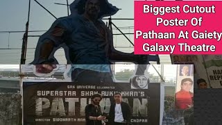 Biggest Cutout Poster Of Pathaan At Gaiety Galaxy Theatre In Mumbai