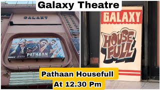 Pathaan Movie 12.30 Pm Housefull Board At Gaiety Galaxy Theatre