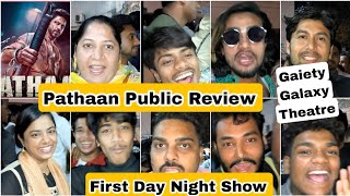 Pathaan Movie Public Review First Day Night Show At Gaiety Galaxy Theatre In Mumbai