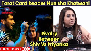 Bigg Boss 16 | Tarot Card Reader Munisha Khatwani On Priyanka Vs Shiv Thakare Rivalry