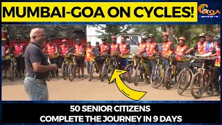 Mumbai-Goa on cycles! 50 senior citizens complete the journey in 9 days