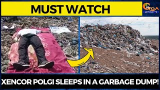 #MustWatch Xencor Polgi sleeps in a garbage dump!