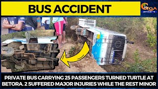 Bus carrying 25 passengers turned turtle at Betora. 2 suffered major injuries while the rest minor