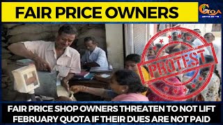 Fair price shop owners threaten to protest if their dues are not paid