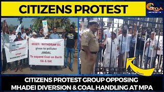Citizens Protest Group opposing Mhadei diversion & coal handling at MPA