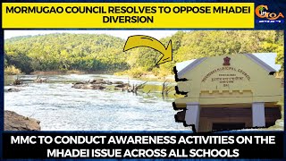 Mormugao council resolves to oppose Mhadei diversion.